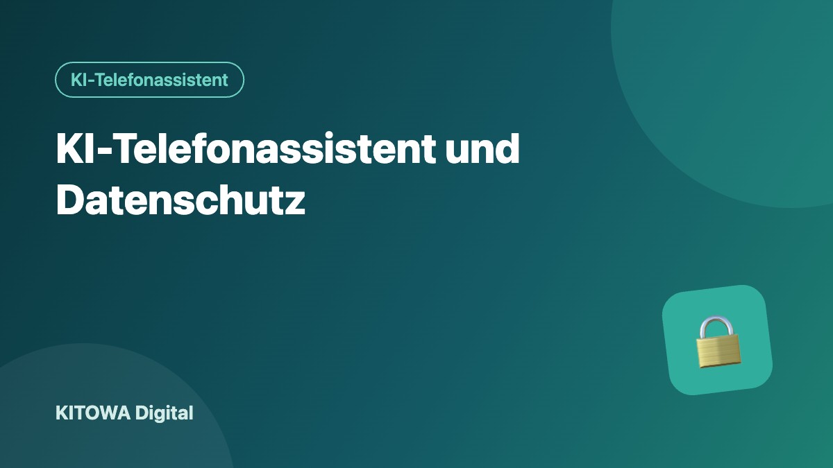 KI-Telefonassistent und Datenschutz – KITOWA Digital