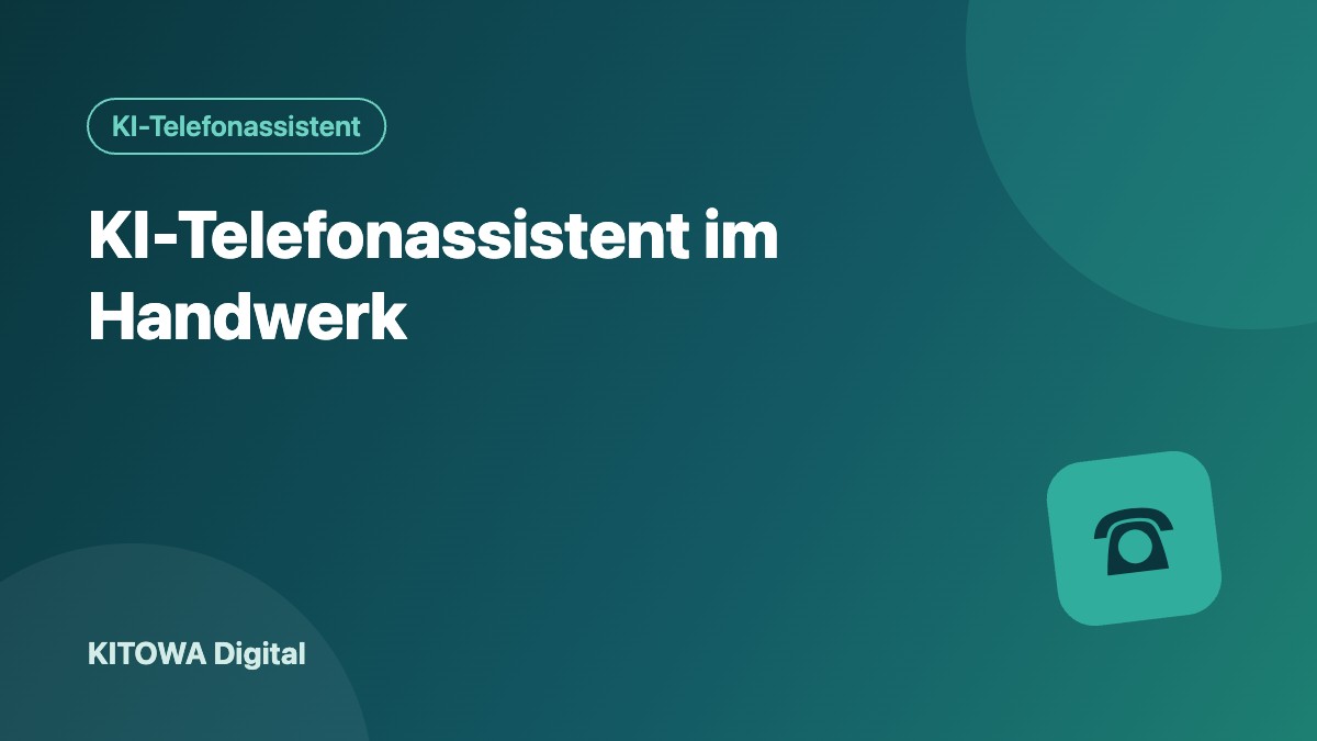 KI-Telefonassistent im Handwerk – KITOWA Digital